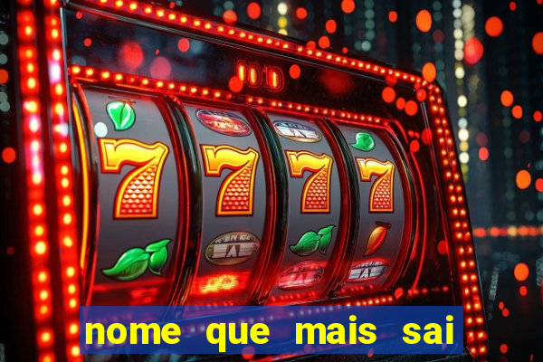 nome que mais sai na rifa